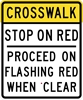 R10-23AX: CROSSWALK STOP ON RED PROCEED ON FLASHING RED WHEN CLEAR 30X36 