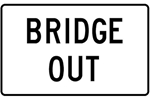 R11-2b: BRIDGE OUT/CLOSED 48X30 