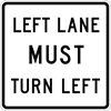 R3-7L: LEFT LANE MUST TURN LEFT 48X48 