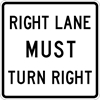 R3-7R: RIGHT LANE MUST TURN RIGHT 48X48 