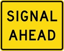 W10-21AP-30X24: SIGNAL AHEAD 30X24 