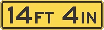 W12-2A: FT - IN (FOR LOW CLEARANCE) 84X24 