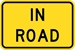 W16-1P: IN ROAD 18X12 - FW16-1P-18X12