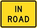 W16-1P: IN ROAD 24X18 - FW16-1P-24X18